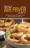 Breville Air Fryer Cookbook 2021