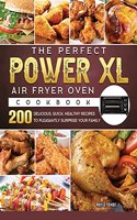 The Perfect Power XL Air Fryer Oven Cookbook
