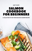 Salmon Cookbook for Beginners