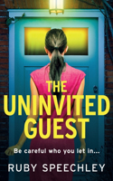 The Uninvited Guest: A "twisty page-turner" of a thriller from Ruby Speechley for 2025