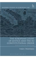The European Court of Justice and the EU Constitutional Order