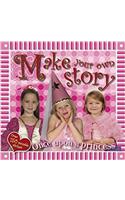 Once upon a ... Princess (Make Your Own Story)