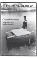 Blue Mesa Review, Number 9: Cruzando Fronteras/Literature from the Borderlands