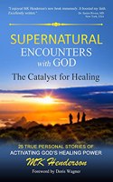 Supernatural Encounters with God