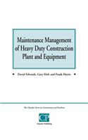 Maintenance Management of Heavy Duty Construction Plant and Equipment