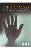 Virtual Shadows: Your Privacy in the Information Society