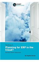 Thinking Of...Planning for Erp in the Cloud? Ask the Smart Questions
