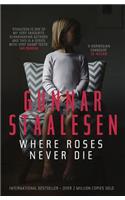 Where Roses Never Die