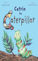 Catrin the Caterpillar