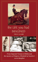Life You Had Imagined
