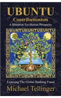 Ubuntu Contributionism - A Blueprint for Human Prosperity
