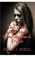 The Girl with the Cardboard Port