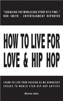 How to Live for Love & Hip Hop