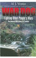 War Dog: Fighting Other People's Wars; The Modern Mercenary in Combat: Fighting Other People's Wars, the Modern Mercenary in Combat