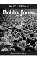 The Wit & Wisdom of Bobby Jones