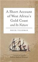 Short Account of West Africa's Gold Coast and Its Nature