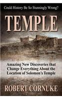 Temple: Amazing New Discoveries That Change Everything about the Location of Solomon's Temple