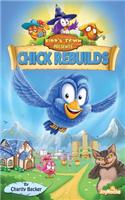 Bird's Town Presents: Chick Rebuilds