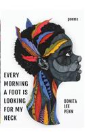 Every Morning A Foot Is Looking For My Neck