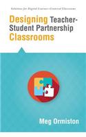 Designing Teacher-Student Partnership Classrooms