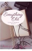 Everything Old