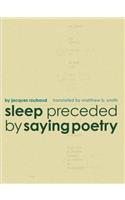 Sleep Preceded by Saying Poetry