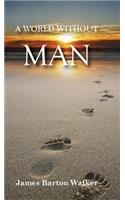 A World Without Man