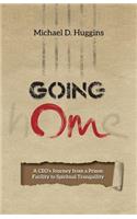 Going Om: A Ceo's Journey from a Prison Facility to Spiritual Tranquility