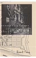 Splintered