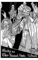 Whiskey and Other Unusual Ghosts