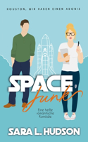 Space Junk-- Houston, wir haben einen Adonis! Eine heiße romantische Komödie