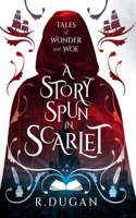 Story Spun in Scarlet