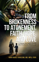 From Brokenness to Atonement, Faith, Hope and Love