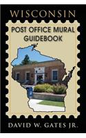 Wisconsin Post Office Mural Guidebook
