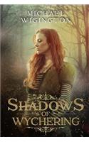 Shadows of Wychering