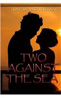 Two Against the Sea
