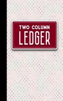 Two Column Ledger: (Two Column Ledger)