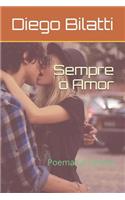Sempre o Amor: Poemas e Versos