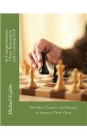 A Comprehensive Chess Assessment and Learning Tool: For Chess Coaches and Players To Improve Their Chess