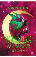 Nightshade the Cloakmaster and the Vision of a New Wind, Volume 6
