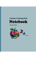 Notebook: Continue A Charming Smile On Your Face.(11 Daily Notebook)