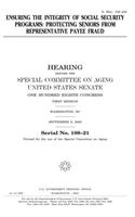 Ensuring the Integrity of Social Security Programs: Protecting Seniors from Representative Payee Fraud
