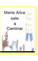 Marie Alice sale a caminar