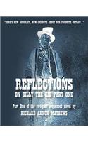 Reflections on Billy The Kid PART ONE