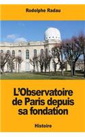 L'Observatoire de Paris depuis sa fondation