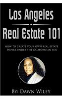 Los Angeles Real Estate 101