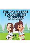 Day My Fart Followed Me To Soccer