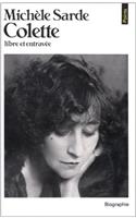 Colette, Libre Et Entrav'e