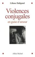 Violences Conjugales En Guise D'Amour