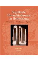 Sepulkrale Hofarchitekturen Im Hellenismus